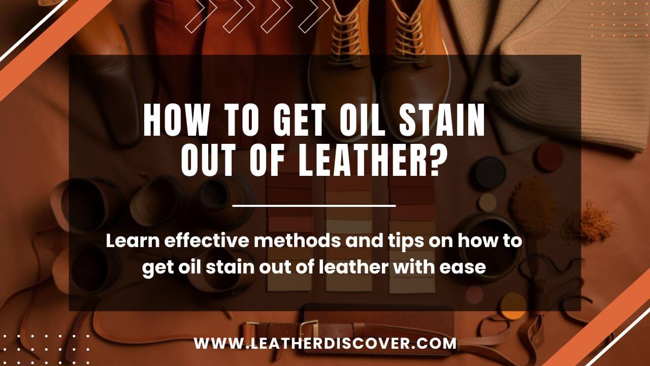An application scenario or product detail of how to get oil off leather - Image 15