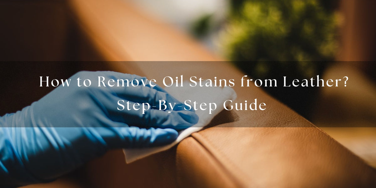 Featured image for the how to remove oil from leather guide
